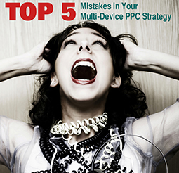 Top 5 Mistakes in Your Multi-Device Strategy