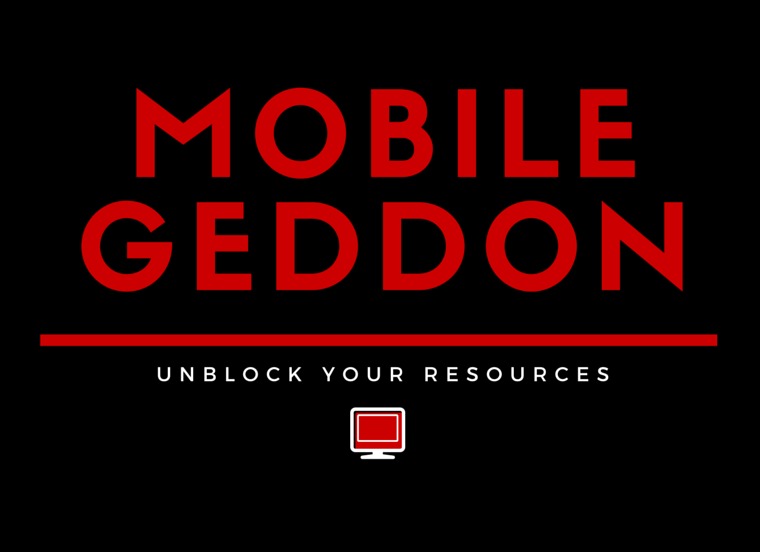 Mobilegeddon: unblock your resources