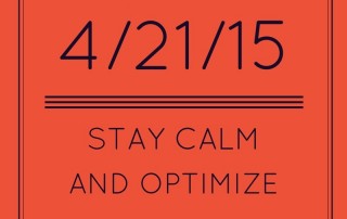 Google "mobilegeddon" mobile algorithm update 04/21/2015: Stay calm and optimize