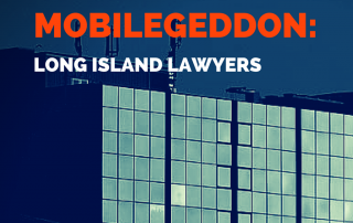 Mobilegeddon Study: Long Island Lawyers