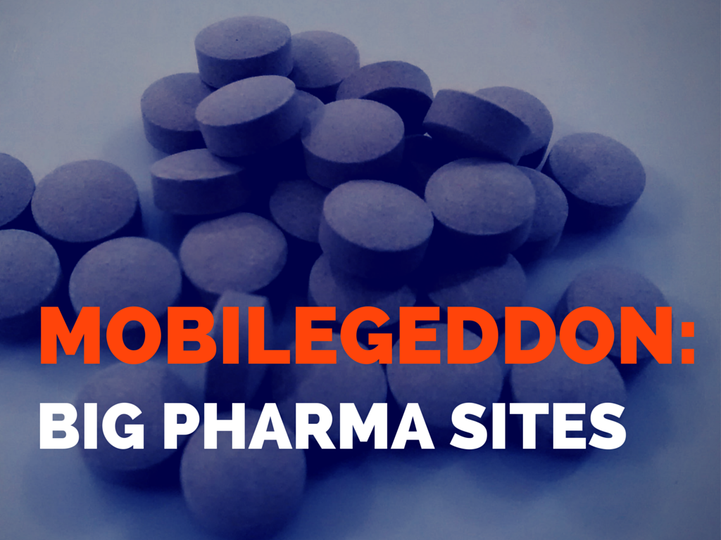 Mobilegeddon Report: 43 percent of “big pharma” sites are ready for 4/21/2015 mobile algorithm update   