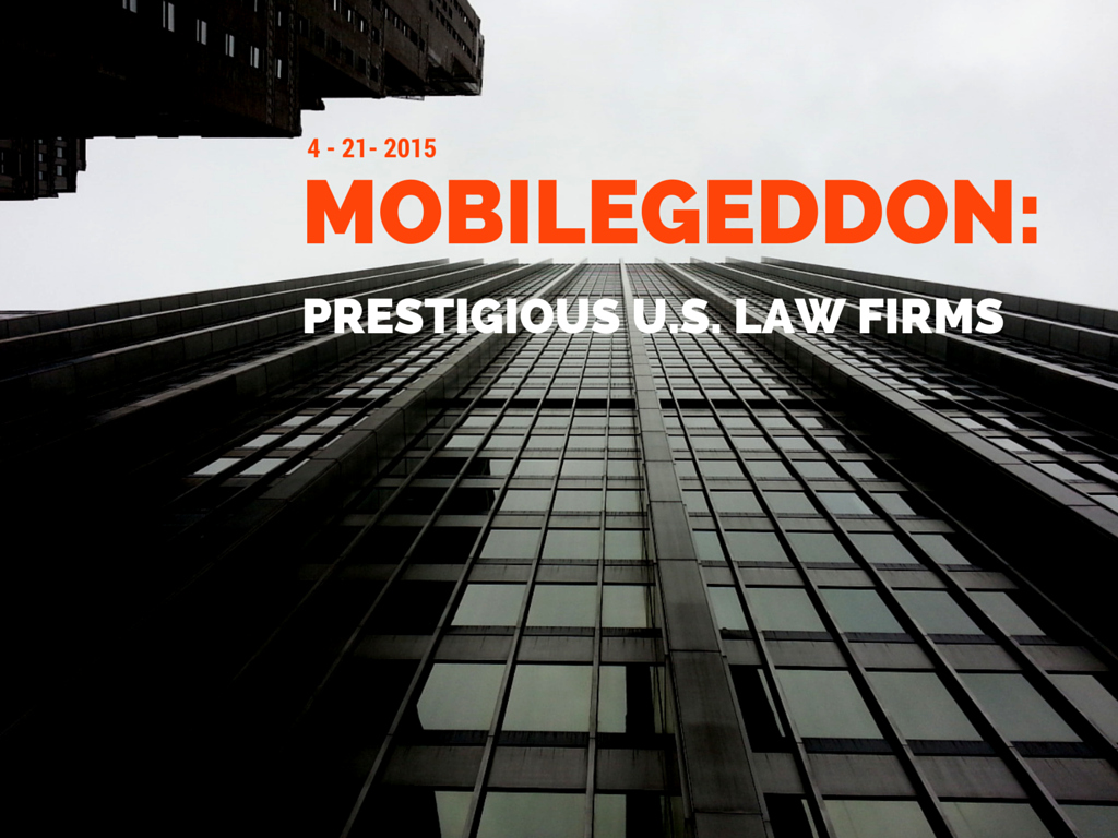 Mobilegeddon Report: Only 40 percent of “most prestigious” U.S. law firms are mobile-friendly