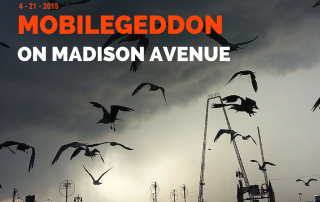 Mobilegeddon on Madison Avenue