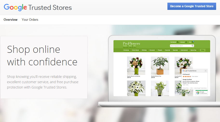 Google Trusted Stores, launched in 2012, lends Google's credibility to online merchants who qualify.